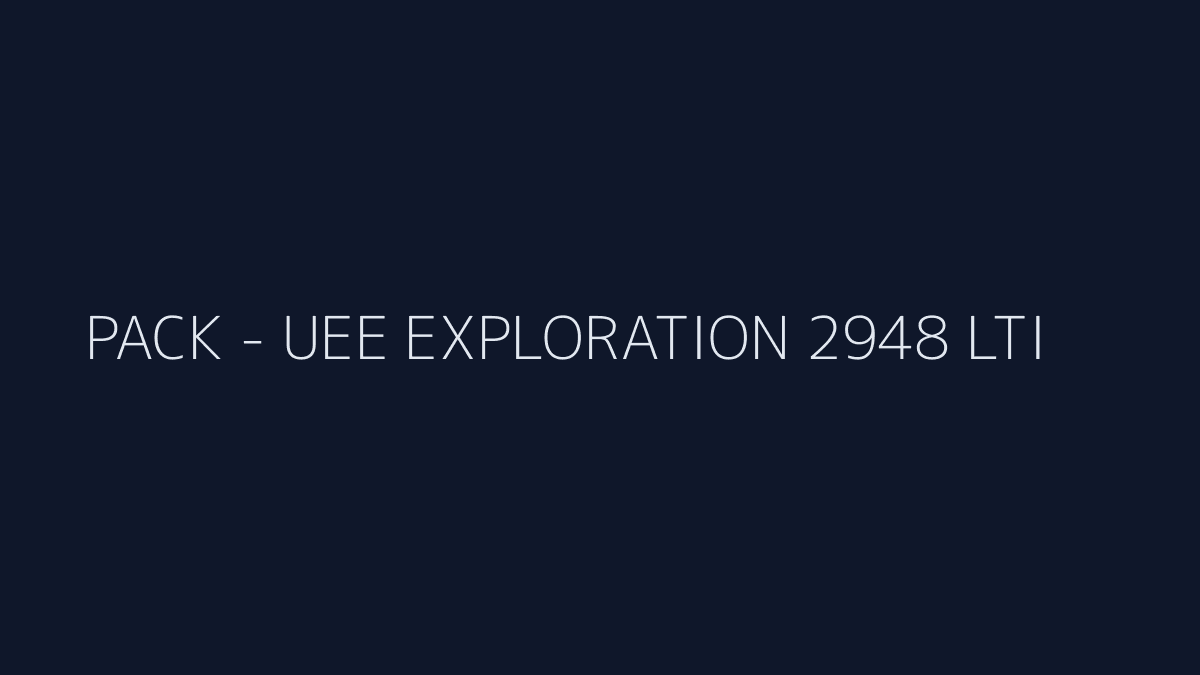 UEE Exploration 2948 Pack (LTI)